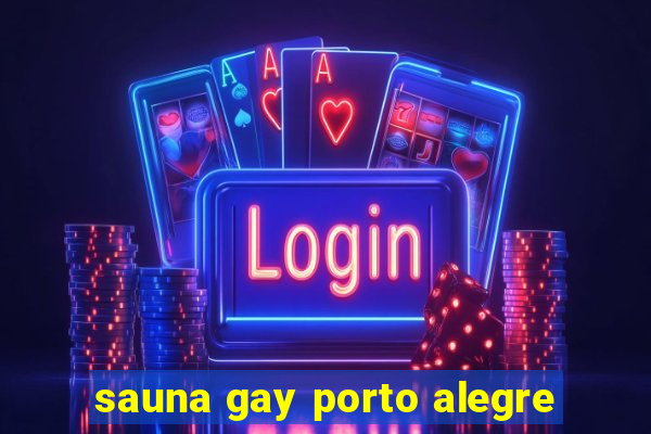 sauna gay porto alegre